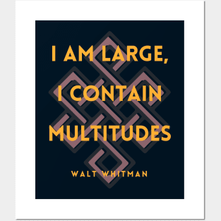 Walt Whitman quote: I am large, I contain multitudes Posters and Art